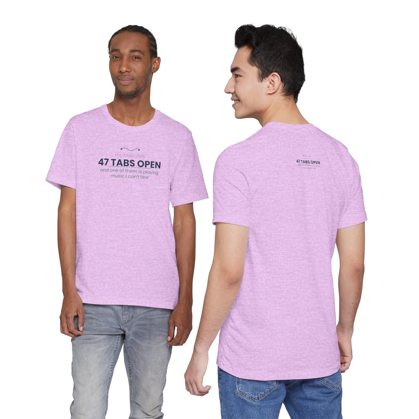 T-Shirt — “47 Tabs Open” Graphic Tee (Music Lover Humor)