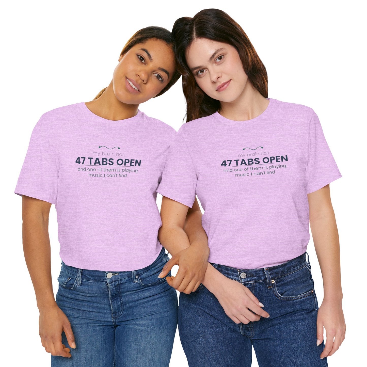 T-Shirt — “47 Tabs Open” Graphic Tee (Music Lover Humor)