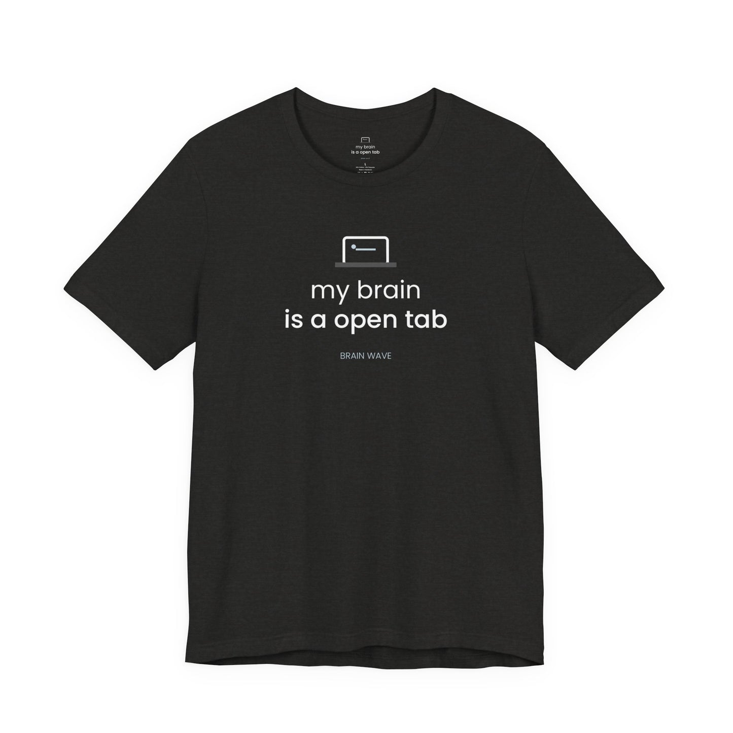 My Brain Is an Open Tab T-Shirt | ADHD Shirt | Funny Neurodivergent Tee | Brain Wave