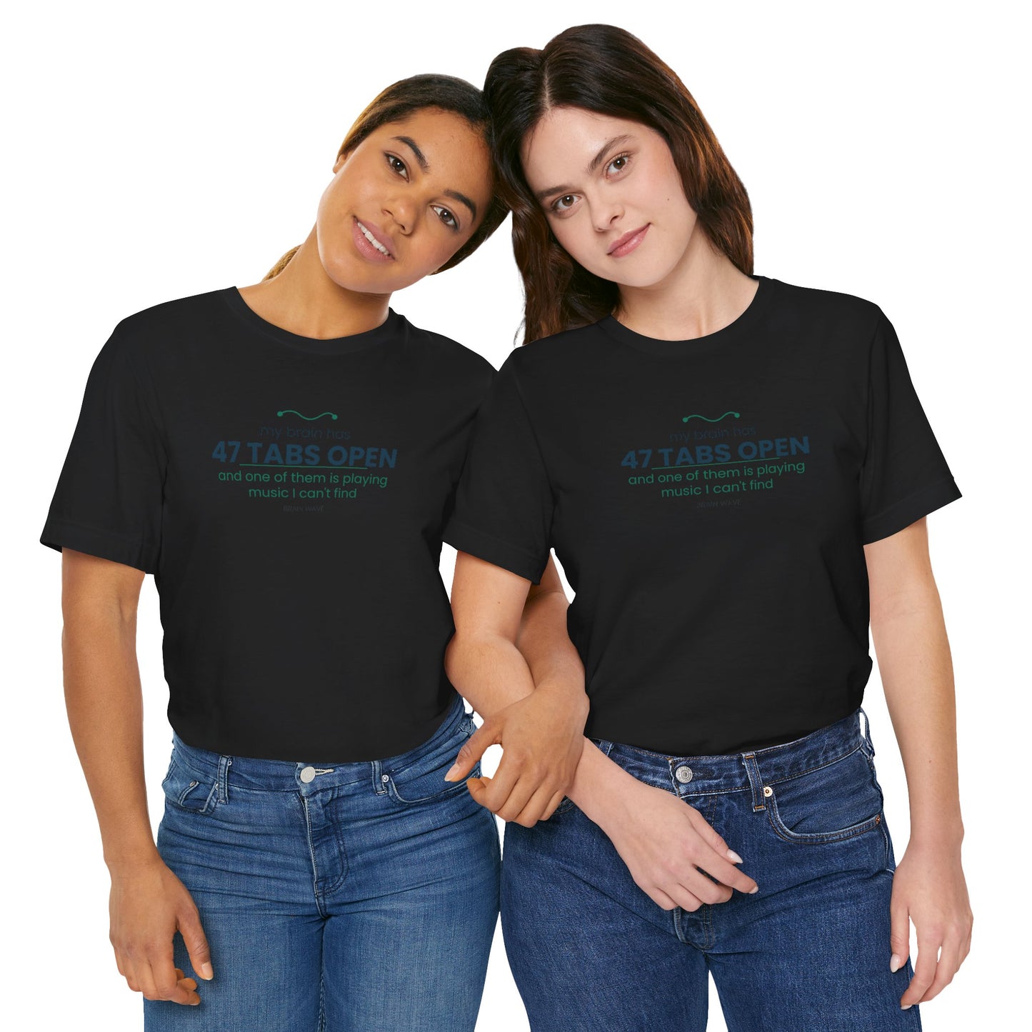 T-Shirt — “47 Tabs Open” Graphic Tee (Music Lover Humor)