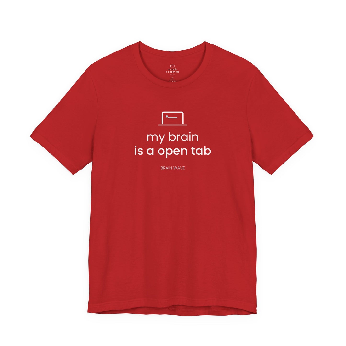 My Brain Is an Open Tab T-Shirt | ADHD Shirt | Funny Neurodivergent Tee | Brain Wave
