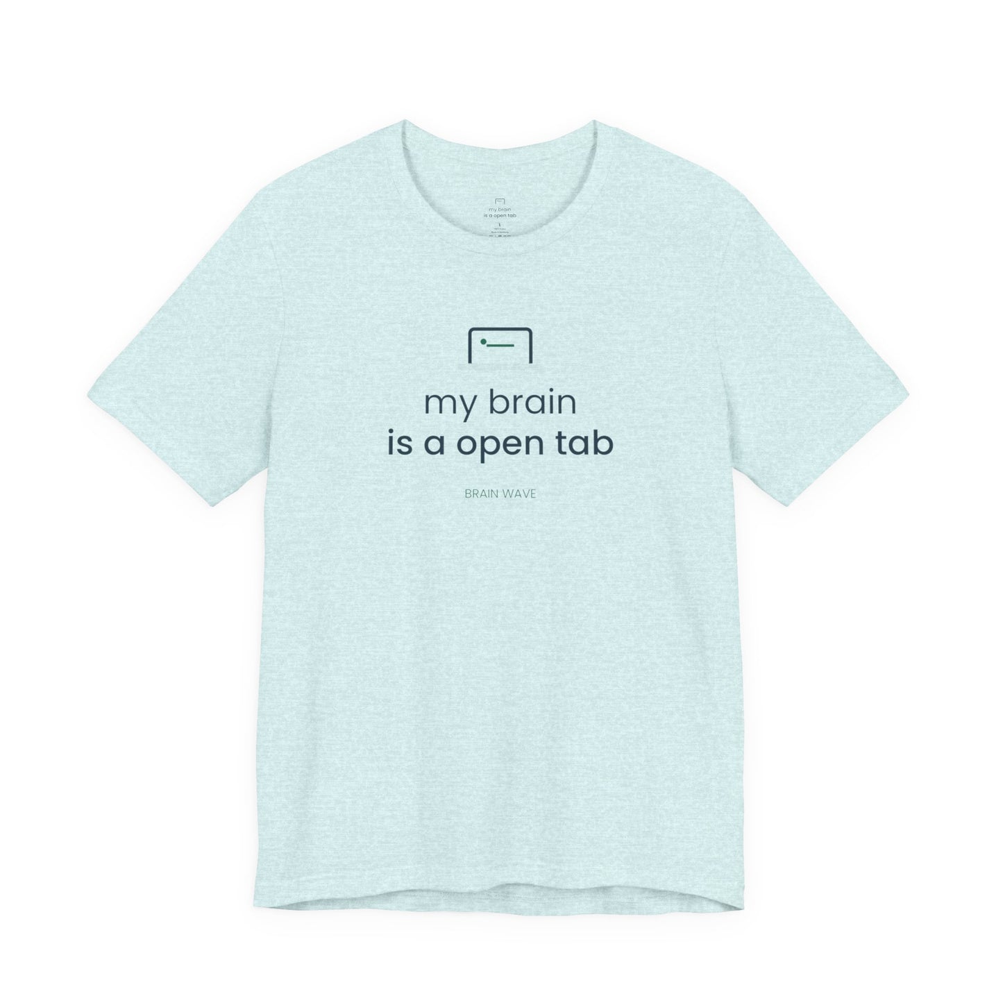 My Brain Is an Open Tab Minimalist ADHD Tee | Neurodivergent Shirt | Brain Wave