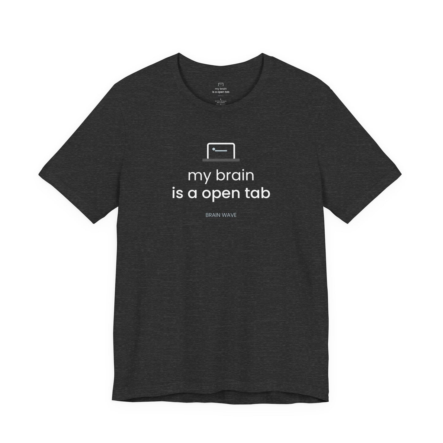 My Brain Is an Open Tab T-Shirt | ADHD Shirt | Funny Neurodivergent Tee | Brain Wave