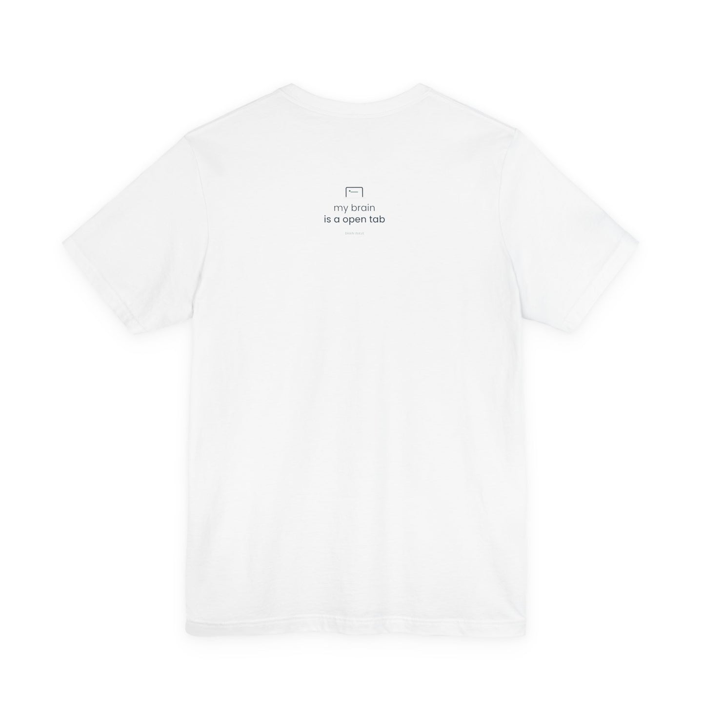 My Brain Is an Open Tab Minimalist ADHD Tee | Neurodivergent Shirt | Brain Wave
