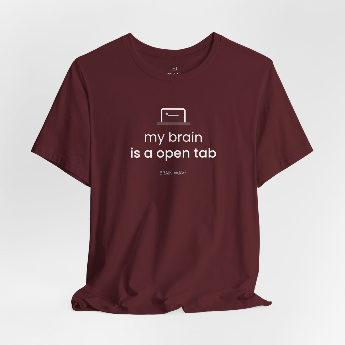 My Brain Is an Open Tab T-Shirt | ADHD Shirt | Funny Neurodivergent Tee | Brain Wave
