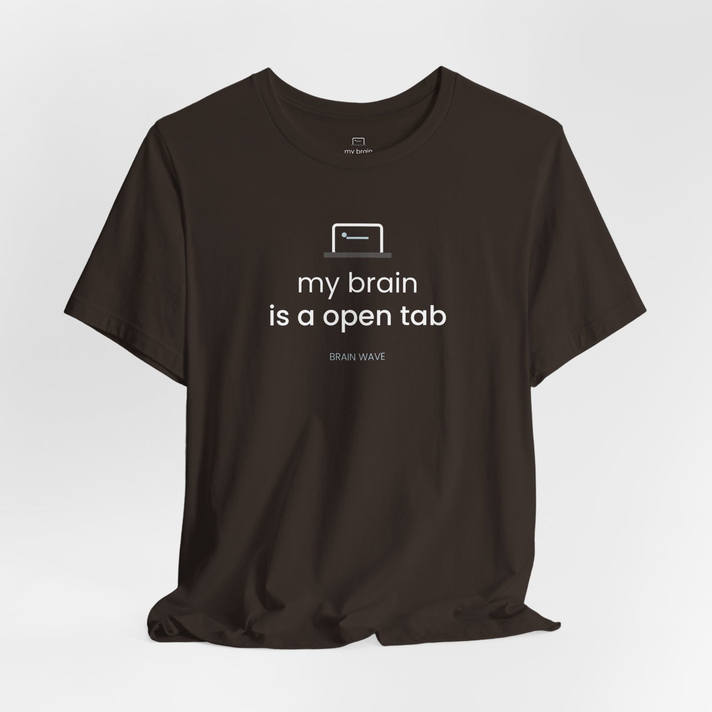 My Brain Is an Open Tab T-Shirt | ADHD Shirt | Funny Neurodivergent Tee | Brain Wave