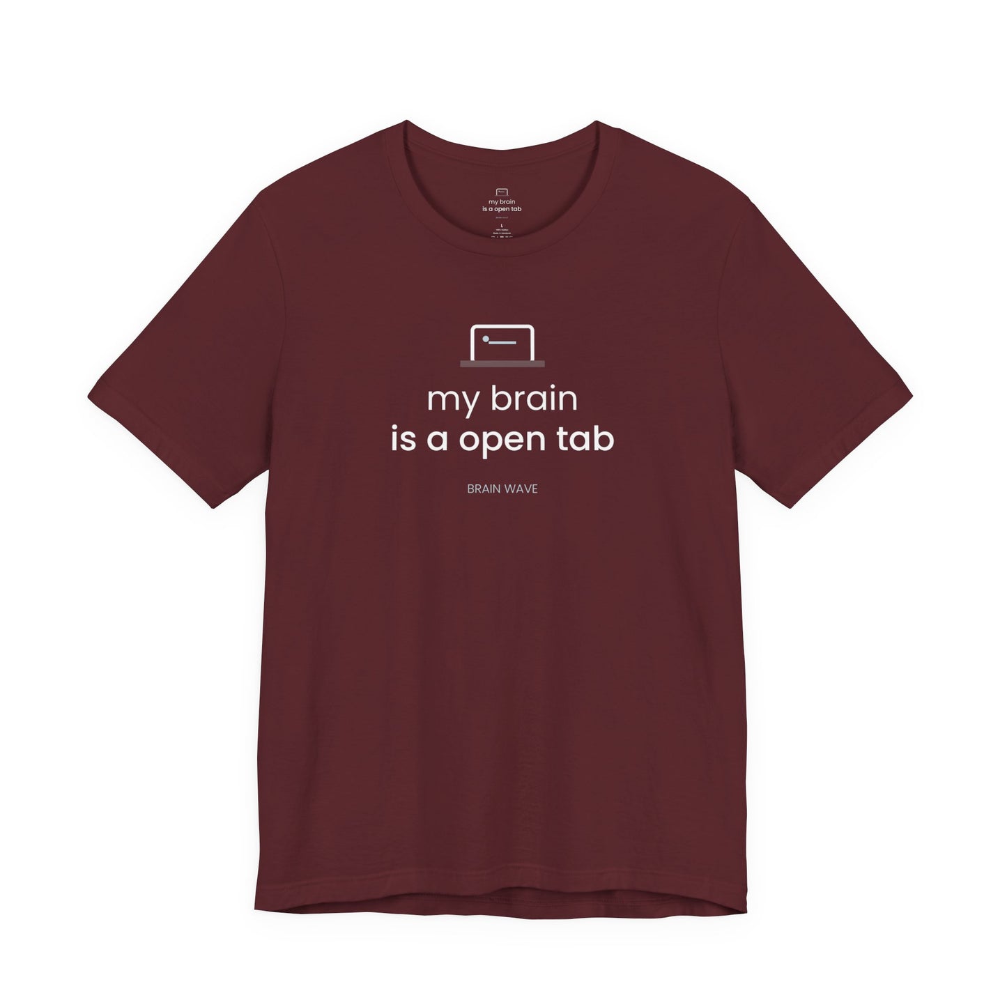 My Brain Is an Open Tab T-Shirt | ADHD Shirt | Funny Neurodivergent Tee | Brain Wave