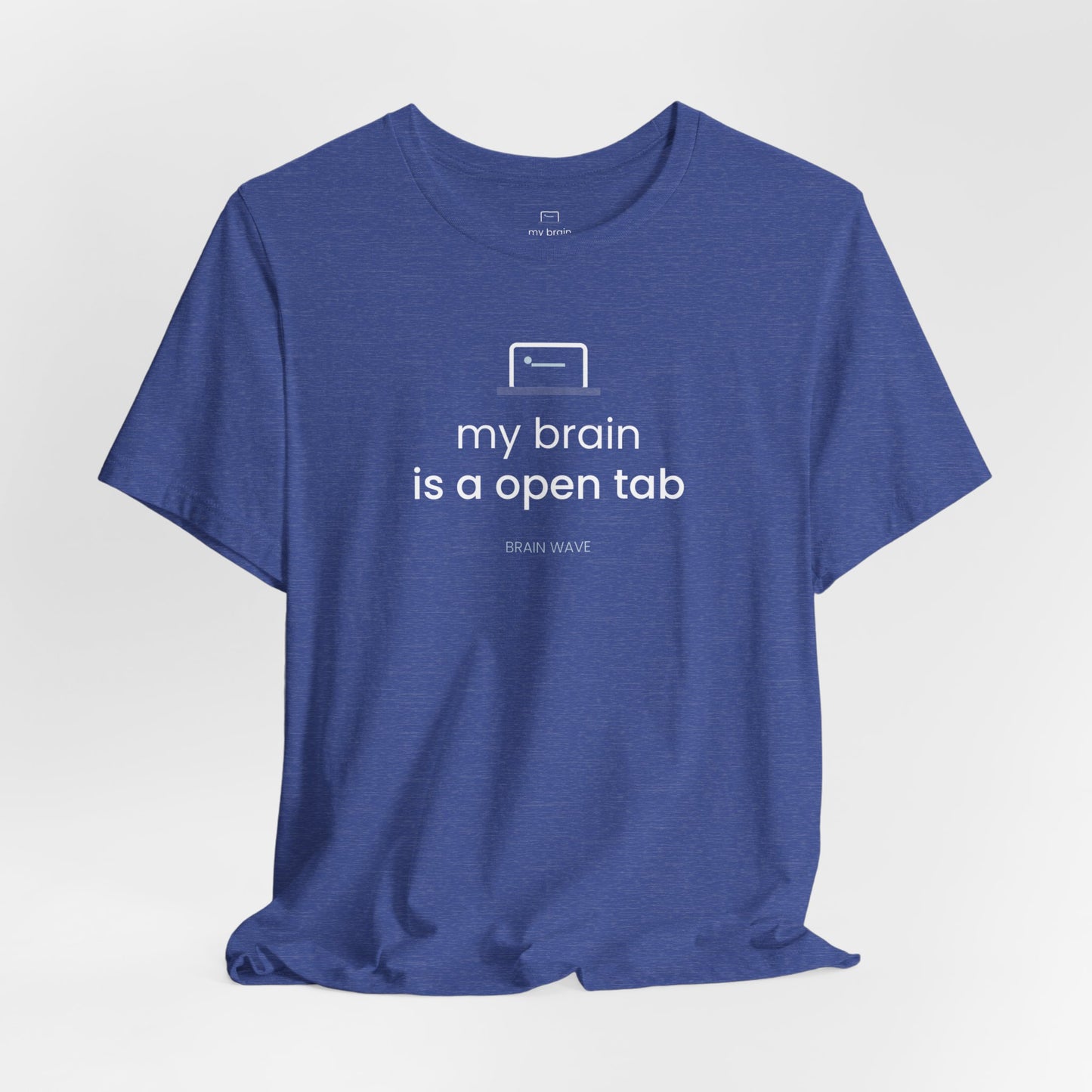 My Brain Is an Open Tab T-Shirt | ADHD Shirt | Funny Neurodivergent Tee | Brain Wave