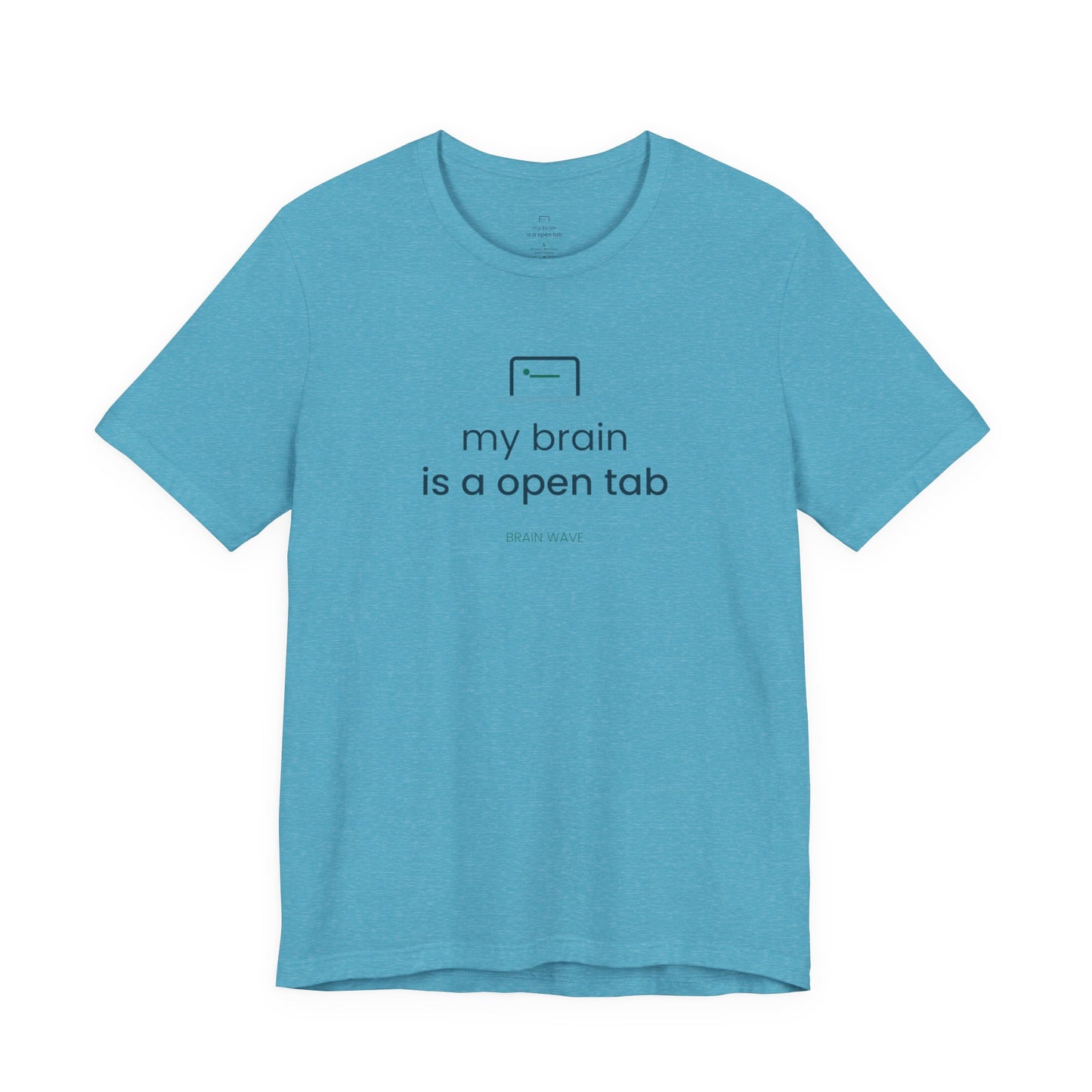 My Brain Is an Open Tab Minimalist ADHD Tee | Neurodivergent Shirt | Brain Wave