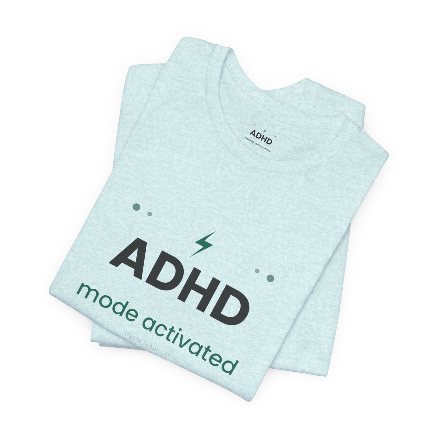 ADHD Mode Activated T-Shirt | Funny ADHD Shirt | Neurodivergent Tee | Brain Wave