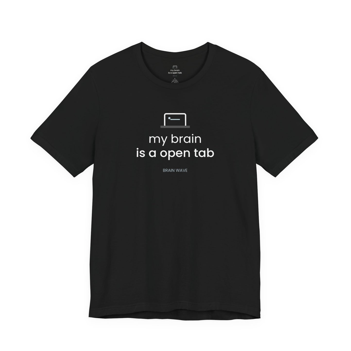 My Brain Is an Open Tab T-Shirt | ADHD Shirt | Funny Neurodivergent Tee | Brain Wave