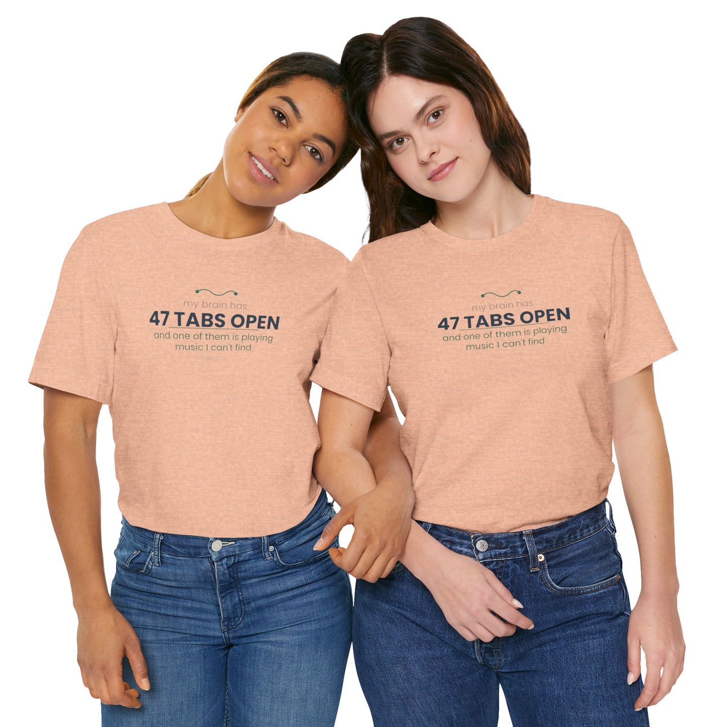 T-Shirt — “47 Tabs Open” Graphic Tee (Music Lover Humor)
