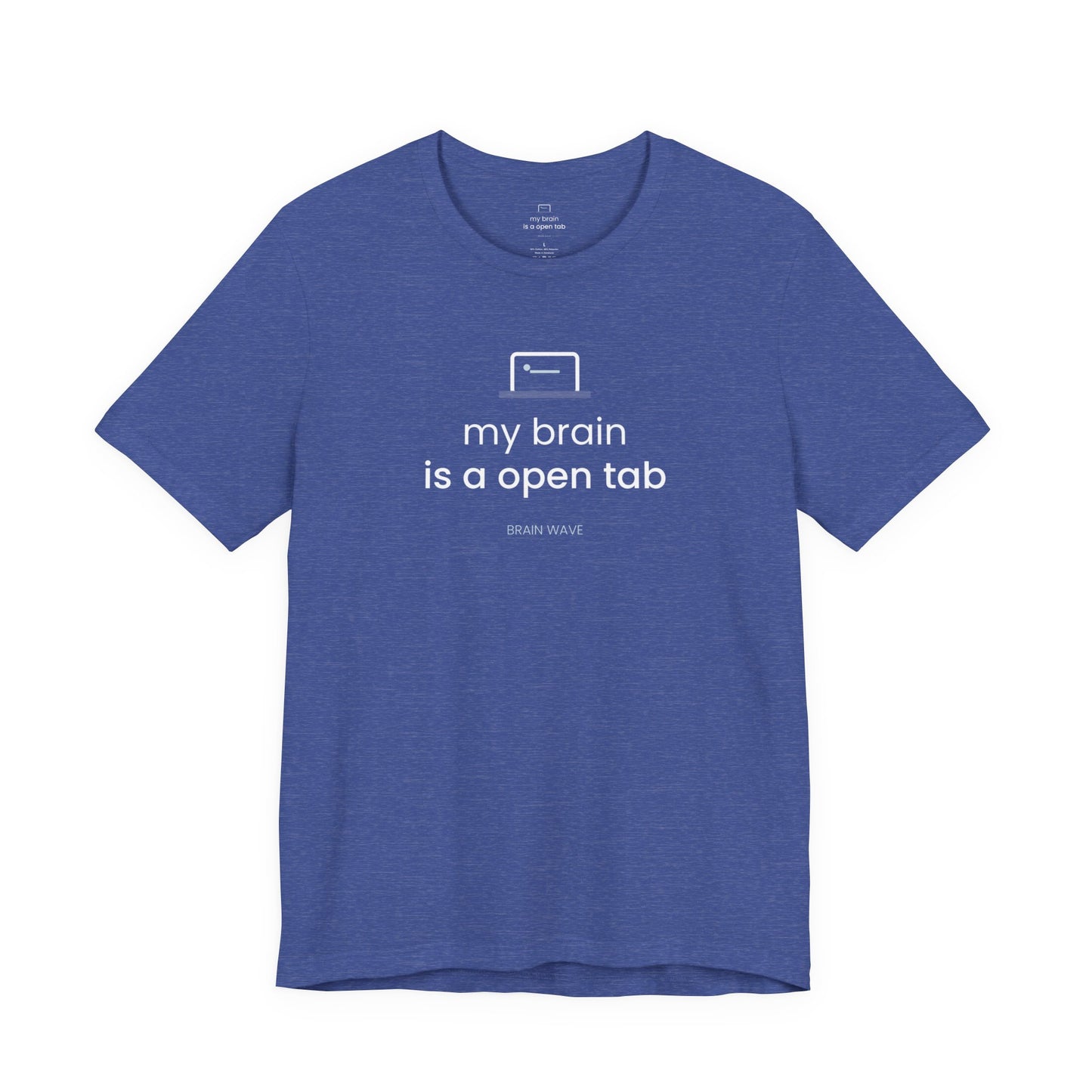My Brain Is an Open Tab T-Shirt | ADHD Shirt | Funny Neurodivergent Tee | Brain Wave