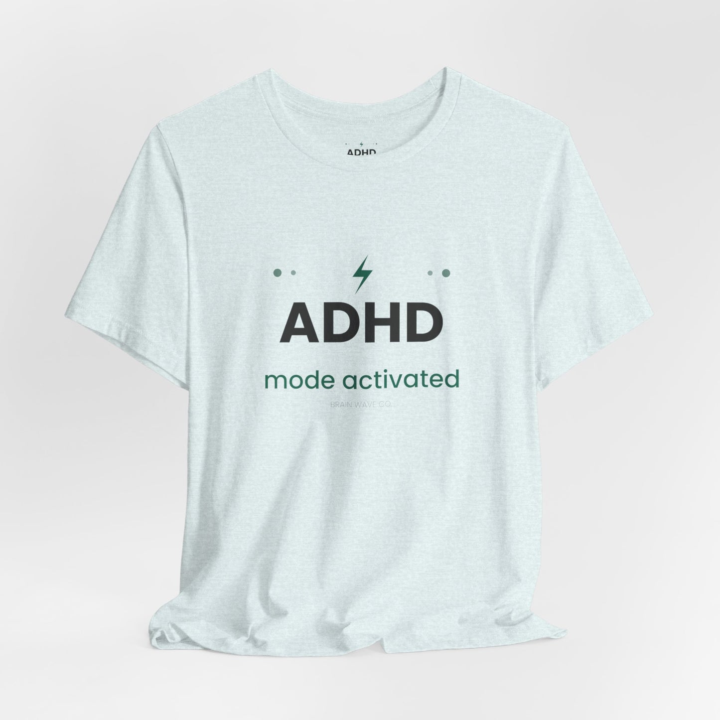 ADHD Mode Activated T-Shirt | Funny ADHD Shirt | Neurodivergent Tee | Brain Wave