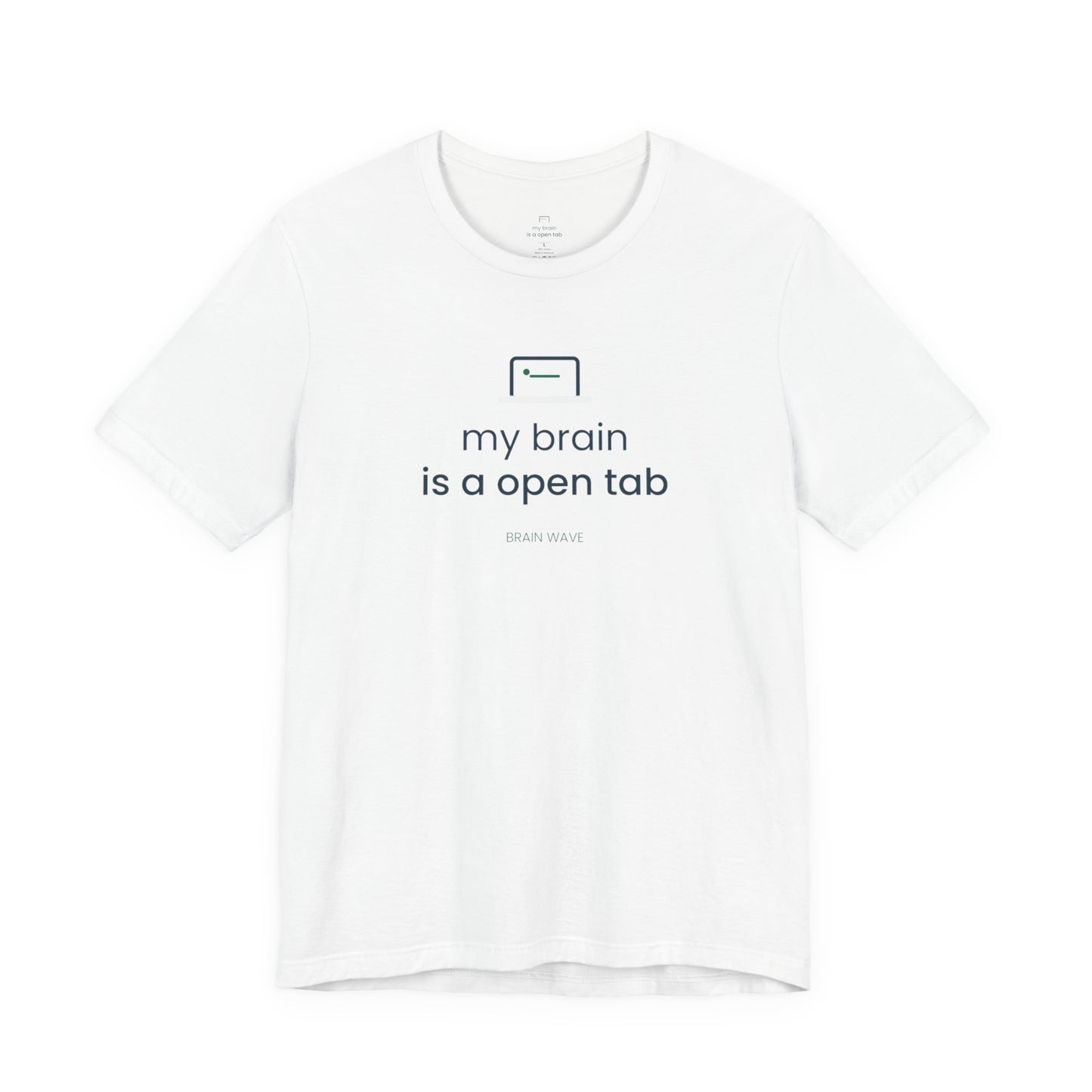 My Brain Is an Open Tab Minimalist ADHD Tee | Neurodivergent Shirt | Brain Wave