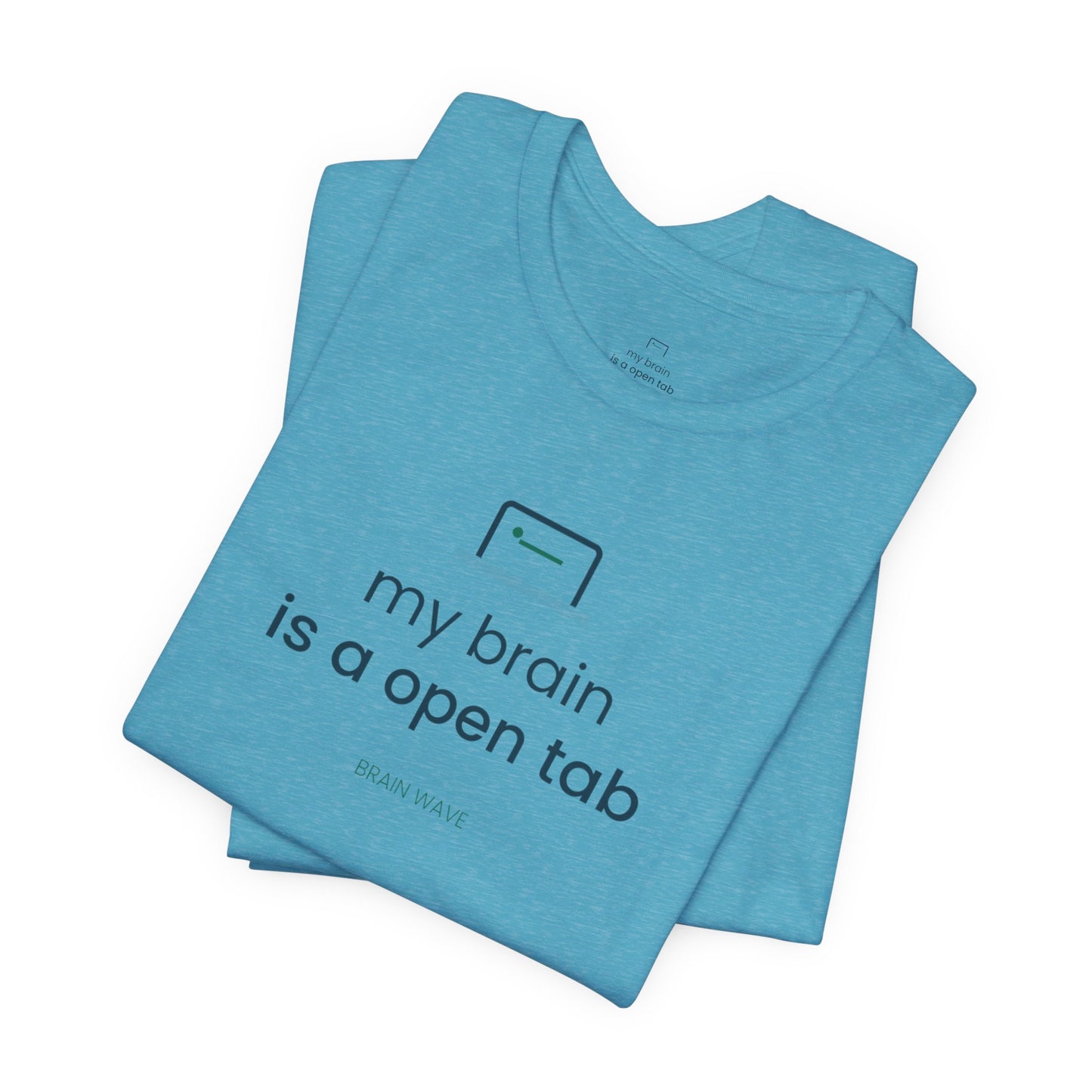 My Brain Is an Open Tab Minimalist ADHD Tee | Neurodivergent Shirt | Brain Wave