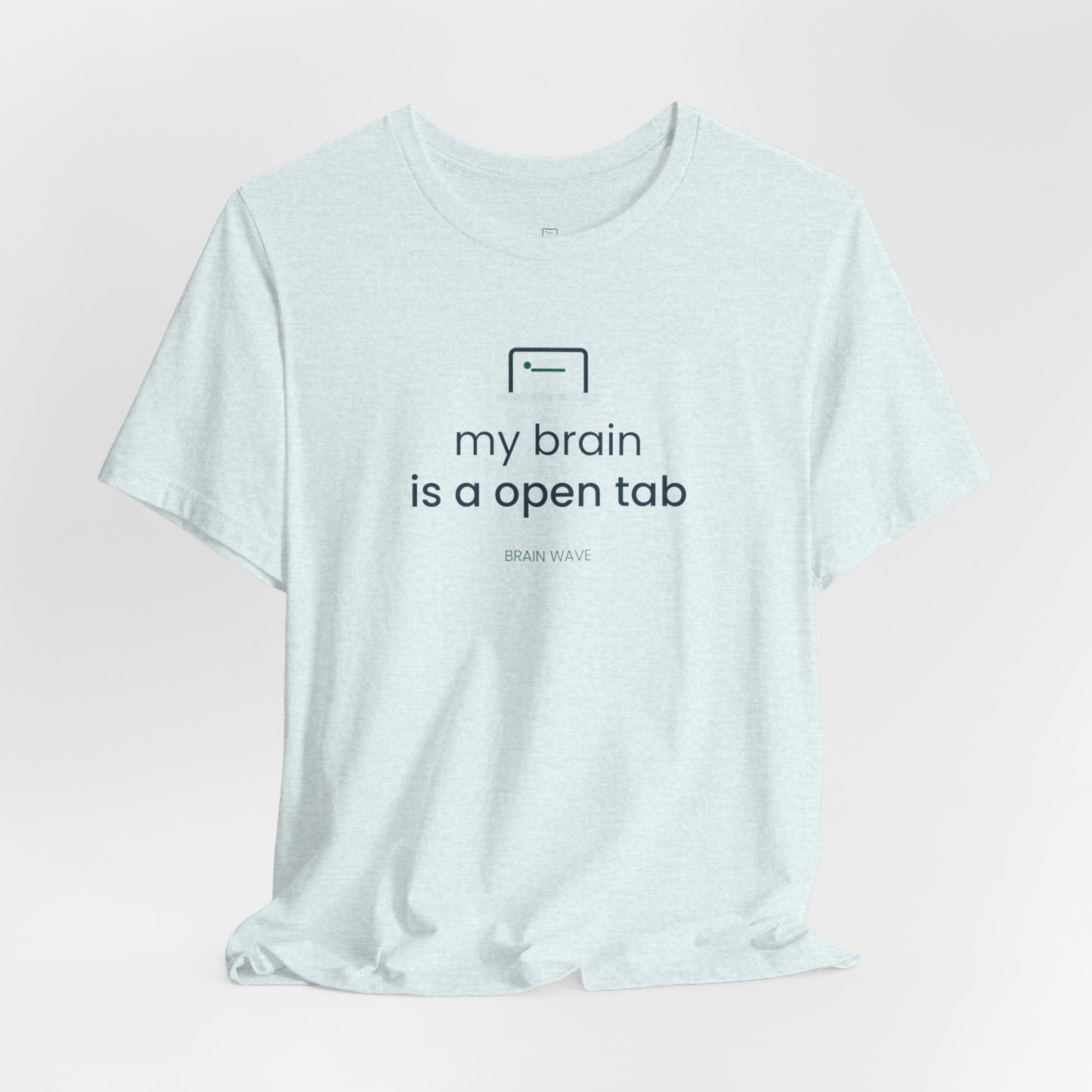 My Brain Is an Open Tab Minimalist ADHD Tee | Neurodivergent Shirt | Brain Wave
