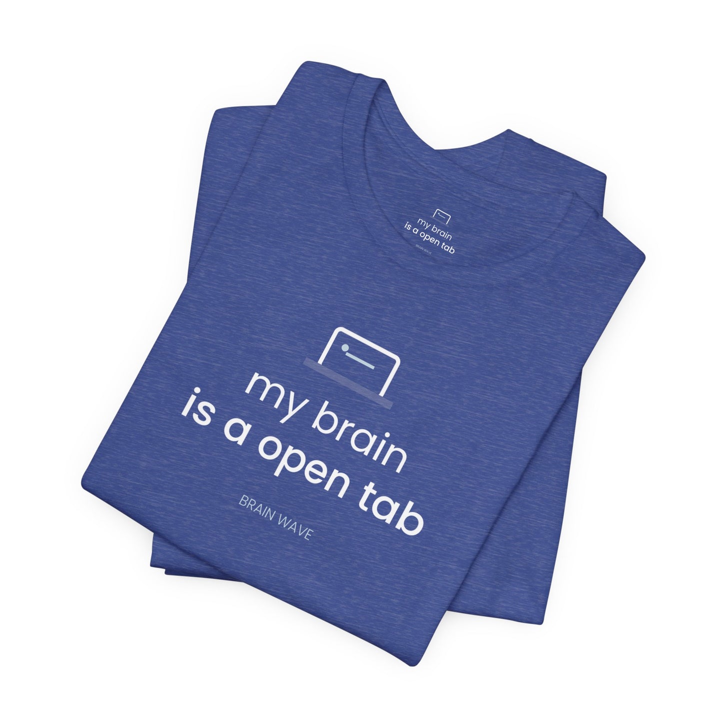 My Brain Is an Open Tab T-Shirt | ADHD Shirt | Funny Neurodivergent Tee | Brain Wave
